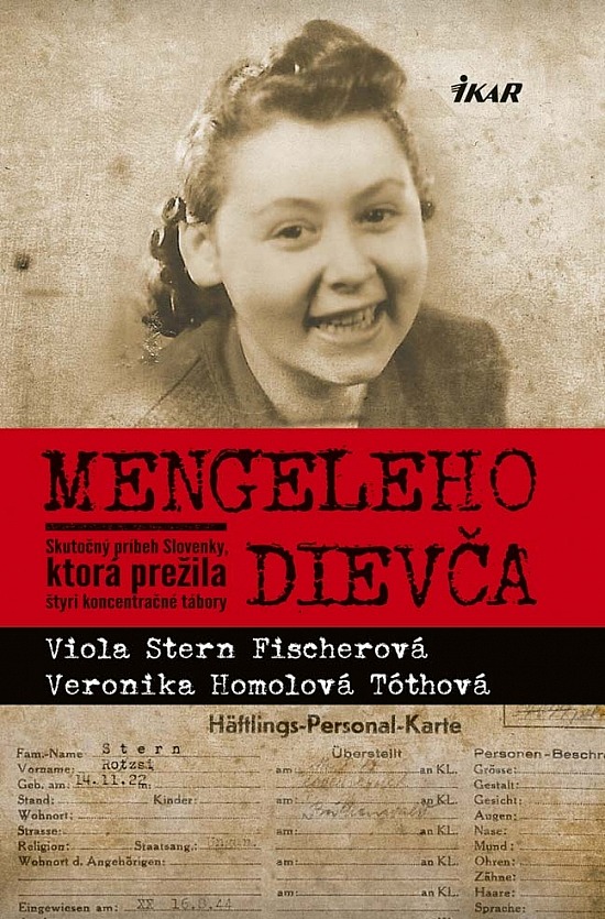 Mengeleho dievča – Skutočný príbeh Slovenky, ktorá prežila štyri koncentračné tábory