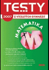 Testy z matematiky z víceletých gymnázií 2007