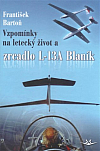 Vzpomínky na letecký život a zrcadlo L-13A Blaník