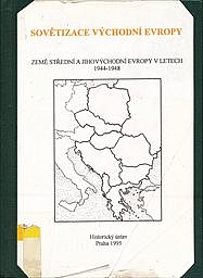 Sovětizace východní Evropy: Země střední a jihovýchodní Evropy v letech 1944-1948