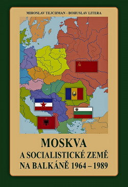Moskva a socialistické země na Balkáně 1964 - 1989