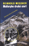 Malloryho druhá smrt – Záhada Mount Everestu
