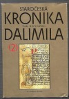Staročeská kronika tak řečeného Dalimila (2) - vydání textu a veškerého textového materiálu