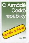 O armádě České republiky: odpovědi na dotazy I.