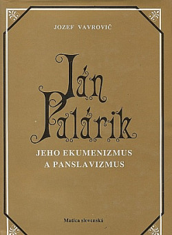Ján Palárik: Jeho ekumenizmus a panslavizmus