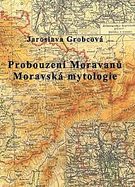 Probouzení Moravanů. Moravská mytologie