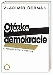 Otázka demokracie - 4. Hodnoty, normy a instituce