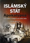 Islámský stát – Apokalypsa: Jeho historie, strategie a vize zániku světa