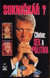 Sukničkář - Clinton: Sex a politika