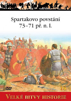 Spartakovo povstání 73-71 př. n. l. - Vzpoura gladiátora proti Římu