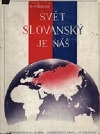 Svět slovanský je náš. Díl 1