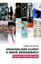 Zpravodajské služby v nové demokracii - Česká republika