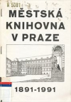 Městská knihovna v Praze 1891-1991