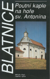 Blatnice - poutní kaple na hoře sv. Antonína