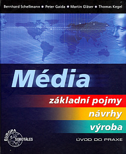 Média - Základní pojmy, návrhy, výroba