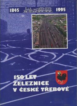 150 let železnice v České Třebové
