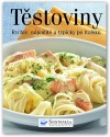 Těstoviny - Rychle, nápaditě a typicky po italsku
