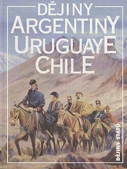 Dějiny Argentiny, Uruguaye, Chile obálka knihy
