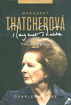 Margaret Thatcherová: Vše, co si přeje