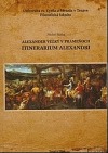 Alexander Veľký v prameňoch : Itinerarium Alexandri