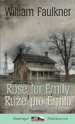 Rose for Emily / Růže pro Emilii (dvojjazyčná kniha)