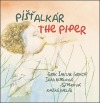 Píšťalkár / The Piper (dvojjazyčná kniha)