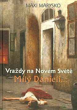 Vraždy na Novém Světě - Milý Danieli... obálka knihy