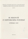 III. seminář o historickém podzemí : Stříbro 1987
