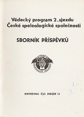 Vědecký program 2. sjezdu České speleologické společnosti : sborník příspěvků