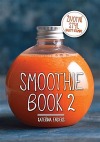 Smoothie Book 2 - Životní styl nabitý vitaminy