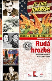 Rudá hrozba - Antikomunismus v USA 1917-1954