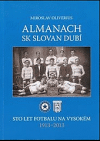 Almanach SK Slovan Dubí (sto let fotbalu Na Vysokém 1913-2013)