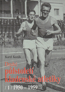 Druhé půlstoletí kladenské atletiky (1) 1950 - 1959