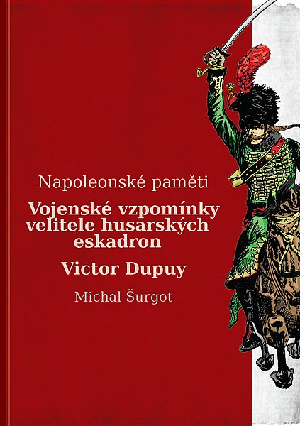 Vojenské vzpomínky husara Victora Dupuyho