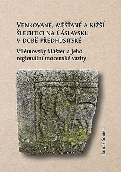 Venkované, měšťané a nižší šlechtici na Čáslavsku v době předhusitské