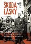 Škoda lásky - Druhá světová válka na severním Plzeňsku (Kralovicko 1936-1946)