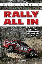 Rally all in - Autentický román ze světa rallye