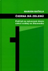Čierna má zelenú (Pohľad za zatvorené dvere cirkvi svätej na Slovensku)