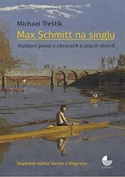 Max Schmitt na singlu: Nutkavé psaní o obrazech a jiných věcech