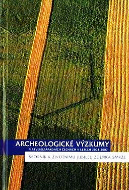 Archeologické výzkumy v severozápadních Čechách v letech 2003-2007