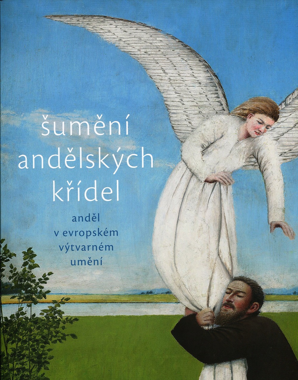 Šumění andělských křídel - Anděl v evropském výtvarném umění