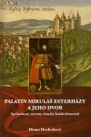 Palatín Mikuláš Esterházy a jeho dvor : Spoločnosť, normy, rituály každodennosti