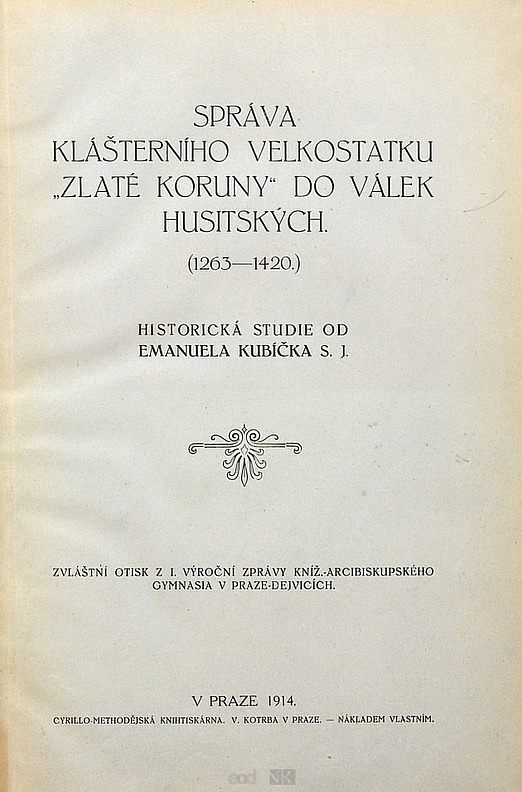 Správa klášterního velkostatku "Zlaté Koruny" do válek husitských (1263-1420)