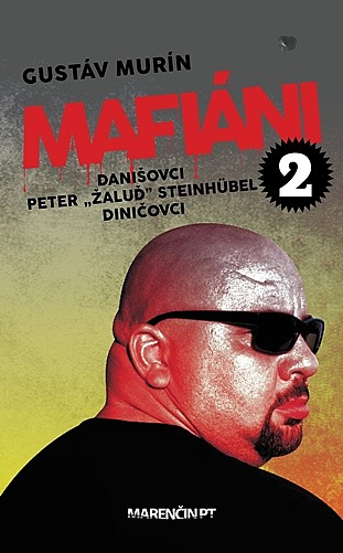 Mafiáni 2 - Danišovci - Peter ,,Žaluď“ Steinhübel – Diničovci