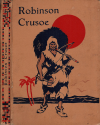 Robinson Crusoe: Jeho život a podivuhodné příhody