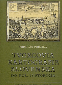 Tvorcovia kartografie Slovenska do pol. 18. storočia