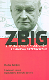 Zbig: Strategie a státnické umění Zbigniewa Brzezinského