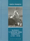 Slováci v novom veku národov (1780-1848)
