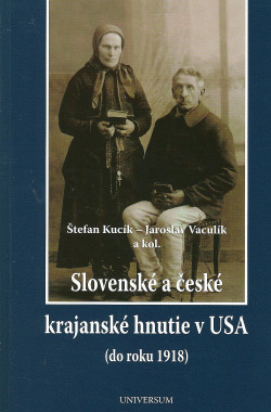 Slovenské a české krajanské hnutie v USA (do roku 1918)