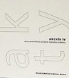 Archív IV / Akcie, performancie, projekty, koncepty a výstavy